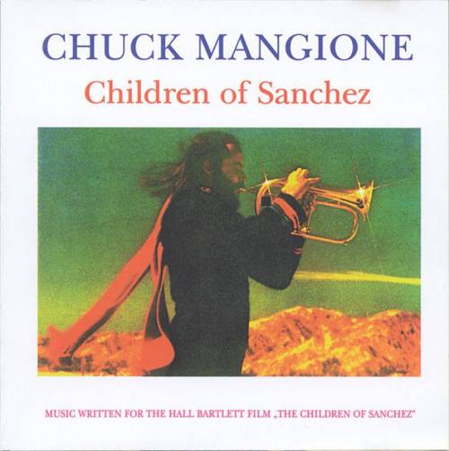 CHUCK MANGIONE -- Children Of Sanchez - front.jpg