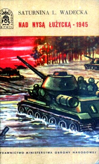Seria BKD MON Bitwy.Kampanie.Dowódcy - BKD-1968-05-Nad Nysą Łużycką 1945.jpg